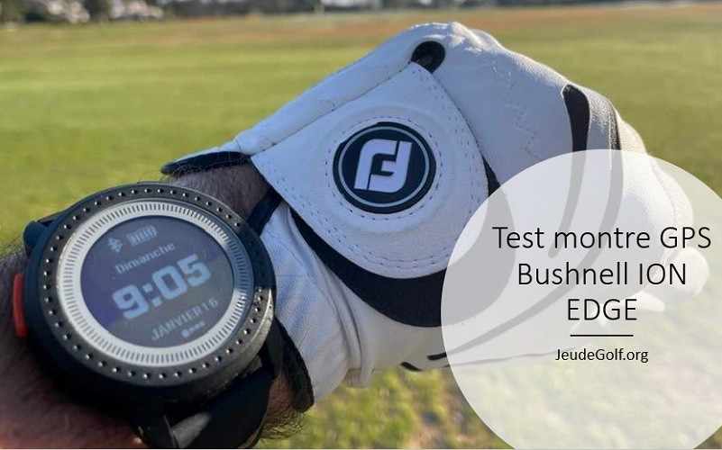 découverte de la montre GPS Bushnell ION EDGE sur le golf de Montpellier-Massane