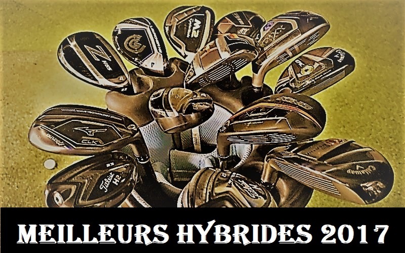 Meilleurs clubs hybrides pour le golf en 2017